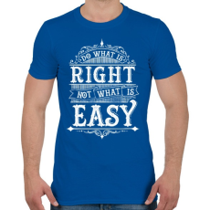 PRINTFASHION Tedd, ami helyes - Férfi póló - Királykék