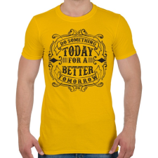 PRINTFASHION Tégy ma egy jobb holnapért! - Férfi póló - Sárga férfi póló