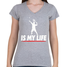PRINTFASHION Tenis is my life  - Női V-nyakú póló - Sport szürke