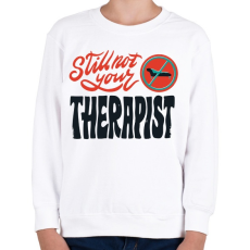 PRINTFASHION Terapeuta - nem vagyok a terapeutád - Gyerek pulóver - Fehér