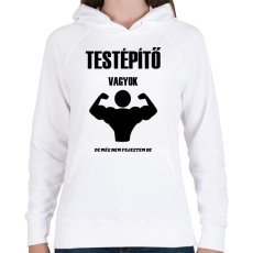 PRINTFASHION Testépítő vagyok - Női kapucnis pulóver - Fehér