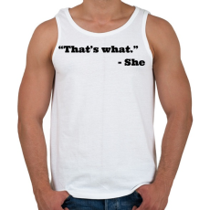 PRINTFASHION Thats what she said - Férfi atléta - Fehér