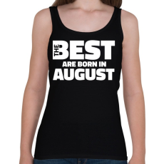 PRINTFASHION The Best are born in august - Női atléta - Fekete