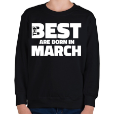PRINTFASHION The Best are born in march - Gyerek pulóver - Fekete gyerek pulóver, kardigán