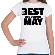 PRINTFASHION The Best are born in may - Női póló - Fehér női póló