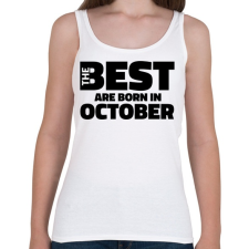 PRINTFASHION The Best are born in october - Női atléta - Fehér női trikó