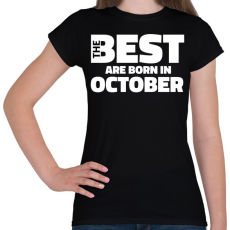 PRINTFASHION The Best are born in october - Női póló - Fekete