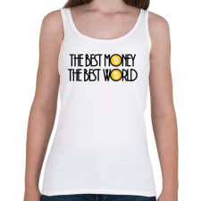 PRINTFASHION The-best-money-the-best-world - Női atléta - Fehér női trikó