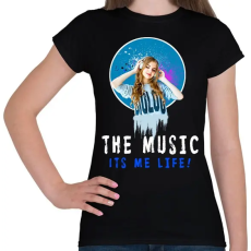 PRINTFASHION THE MUSIC ITS ME LIFE - Női póló - Fekete