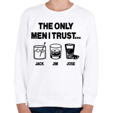 PRINTFASHION The only men I trust...Jack, Jim, Jose - Gyerek pulóver - Fehér