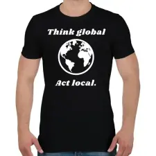 PRINTFASHION Think global - act local - Férfi póló - Fekete férfi póló