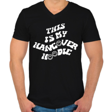 PRINTFASHION This is my hangover hoodie - Férfi V-nyakú póló - Fekete férfi póló