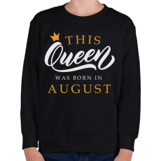 PRINTFASHION THIS QUEEN WAS BORN IN AUGUST - Gyerek pulóver - Fekete