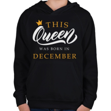 PRINTFASHION THIS QUEEN WAS BORN IN DECEMBER - Gyerek kapucnis pulóver - Fekete