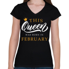 PRINTFASHION THIS QUEEN WAS BORN IN FEBRUARY - Női V-nyakú póló - Fekete