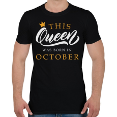 PRINTFASHION THIS QUEEN WAS BORN IN OCTOBER - Férfi póló - Fekete