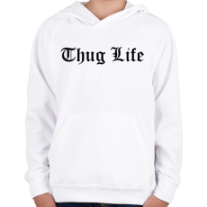 PRINTFASHION Thug Life - Gyerek kapucnis pulóver - Fehér