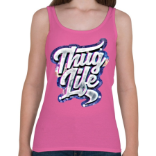 PRINTFASHION Thug Life - Női atléta - Rózsaszín női trikó