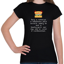 PRINTFASHION TÖKÉLETES HAMBURGER - Női póló - Fekete női póló