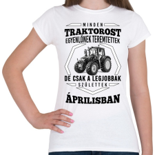 PRINTFASHION TRAKTOROS SZÜLINAP - Április - Női póló - Fehér női póló