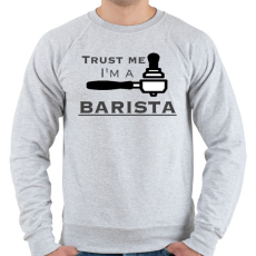 PRINTFASHION Trust Me I'm a BARISTA - Férfi pulóver - Sport szürke
