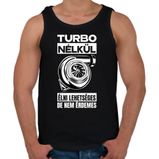 PRINTFASHION TURBO NÉLKÜL ÉLNI LEHETSÉGES DE NEM ÉRDEMES - Férfi atléta - Fekete női trikó