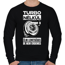 PRINTFASHION TURBO NÉLKÜL ÉLNI LEHETSÉGES DE NEM ÉRDEMES - Férfi pulóver - Fekete férfi pulóver, kardigán