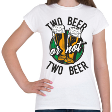 PRINTFASHION TWO beer  - Női póló - Fehér