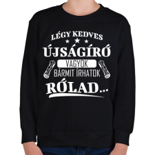 PRINTFASHION Újságíró vagyok - Gyerek pulóver - Fekete gyerek pulóver, kardigán