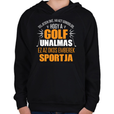 PRINTFASHION Unalmas a golf - Gyerek kapucnis pulóver - Fekete