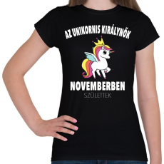 PRINTFASHION Unikornis királynők november születtek (MAGYAR) - Női póló - Fekete