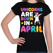 PRINTFASHION Unikornisok áprilisban születnek  - Női póló - Fekete női póló