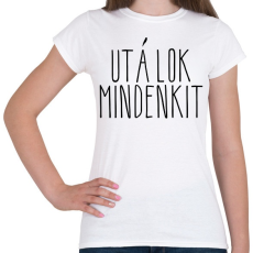 PRINTFASHION utálok mindenkit - Női póló - Fehér