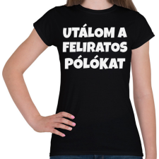 PRINTFASHION UTÁLOM A FELIRATOS PÓLÓKAT - Női póló - Fekete női póló