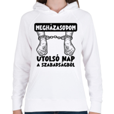 PRINTFASHION Utolsó nap a szabadságból fekete - Női kapucnis pulóver - Fehér