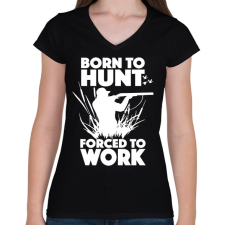 PRINTFASHION Vadászatra született - Női V-nyakú póló - Fekete női póló
