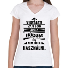 PRINTFASHION Van egy őrült húgom és... - Női V-nyakú póló - Fehér