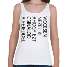 PRINTFASHION Viccesen nézel ki - fekete - Női atléta - Fehér női trikó