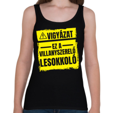 PRINTFASHION Vigyázat ez a villanyszerelő lesokkoló - Női atléta - Fekete női trikó