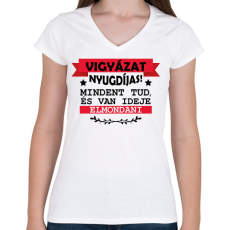 PRINTFASHION Vigyázat nyugdíjas - Női V-nyakú póló - Fehér