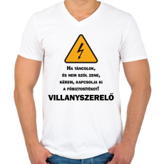 PRINTFASHION Villanyszerelő - Ha táncolok - Férfi V-nyakú póló - Fehér