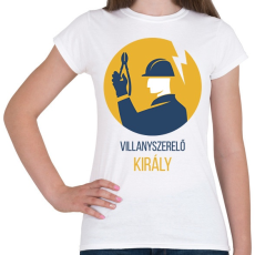 PRINTFASHION Villanyszerelő király - Női póló - Fehér