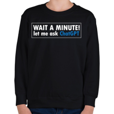 PRINTFASHION Wait a minute - Gyerek pulóver - Fekete