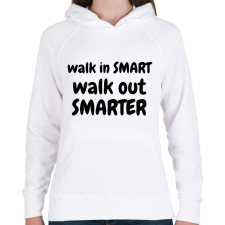 PRINTFASHION Walk in SMART, Walk out SMARTER - Női kapucnis pulóver - Fehér női pulóver, kardigán