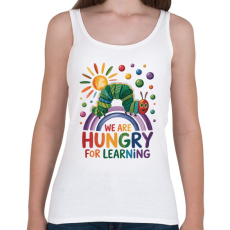 PRINTFASHION We Are Hungry For Learning - Női atléta - Fehér