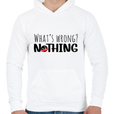 PRINTFASHION What's wrong? Nothing!  - Férfi kapucnis pulóver - Fehér férfi pulóver, kardigán