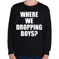 PRINTFASHION Where we dropping boys? - fehér - Gyerek pulóver - Fekete