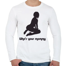 PRINTFASHION Who's your mommy? - Férfi hosszú ujjú póló - Fehér férfi póló
