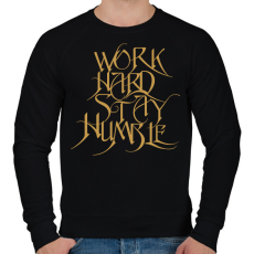 PRINTFASHION Work hard stay humble - Férfi pulóver - Fekete