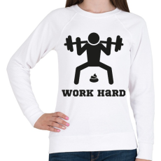 PRINTFASHION Work Hard - vicces póló edzéshez - Női pulóver - Fehér